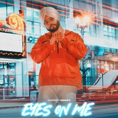 Eyes On Me - Gurpreet Hehar (Prod. By Slambassador)