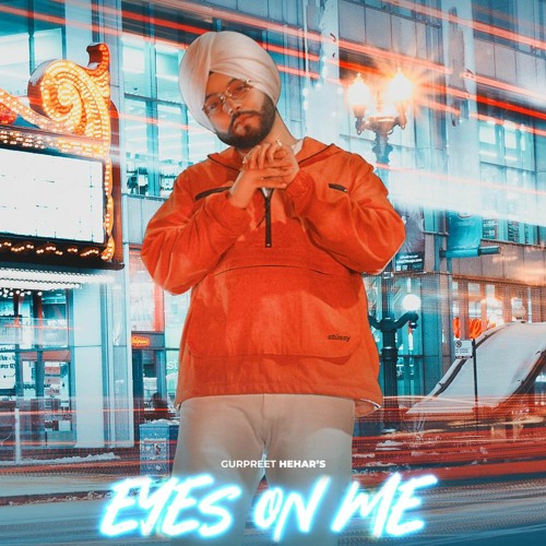 Eyes On Me - Gurpreet Hehar (Prod. By Slambassador)