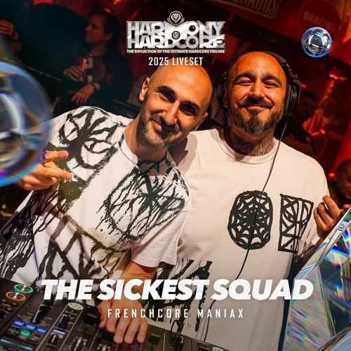 The Sickest Squad | Harmony of Hardcore 2025 | Frenchcore Maniax