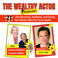 Ep#21 The Advocacy, Auditions, and Facing the Industry Man by Corey Landis