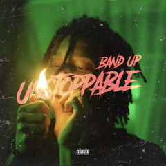 Band Up - Unstoppable (Prod. JovenMalvado)