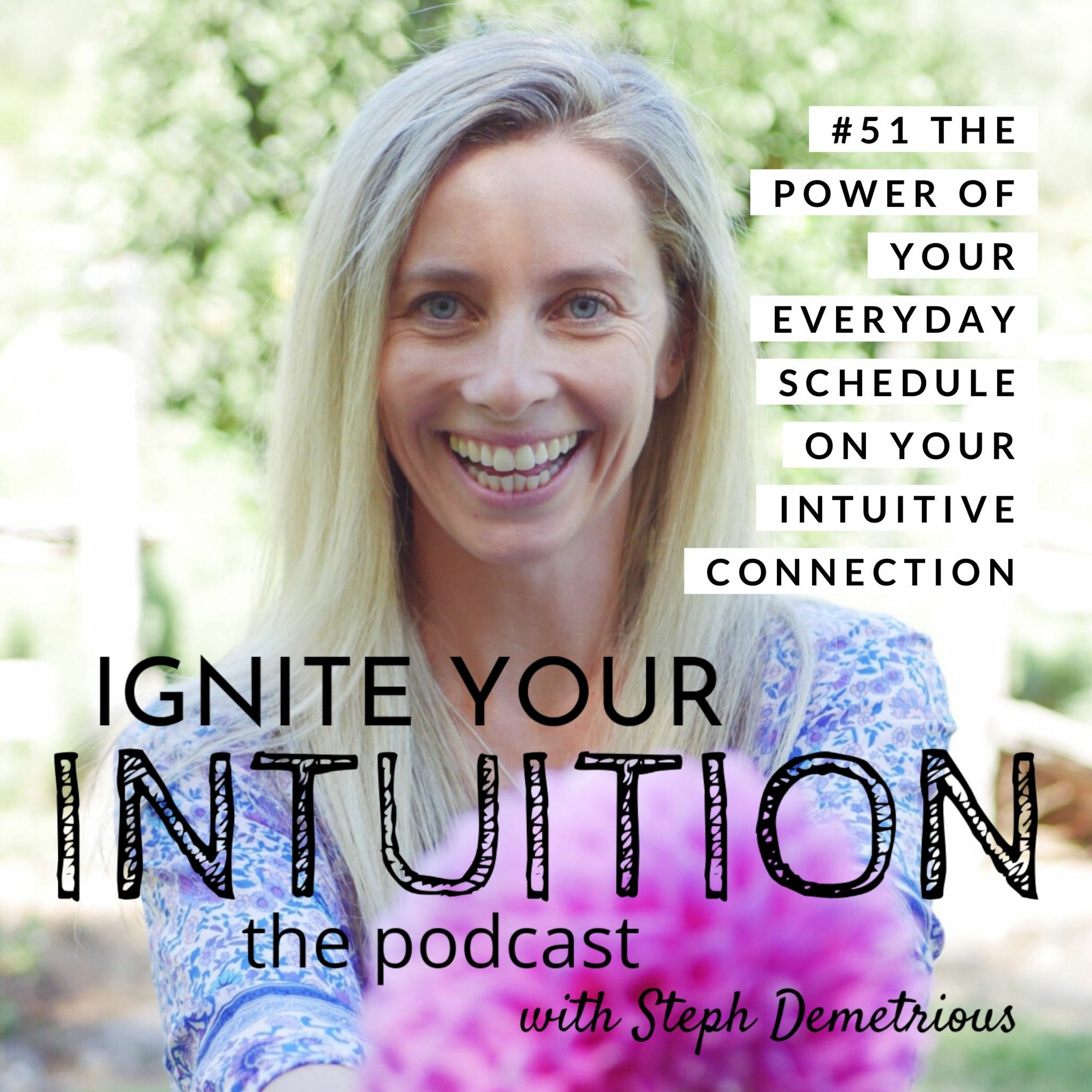 #51 - The Power Of Your Everyday Schedule On Your Intuitive Connection episode artwork