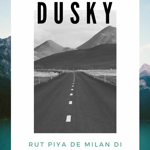 Rut Piya De Milan di feat Dusky