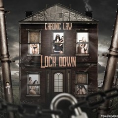 Chronic Law - Lock Down