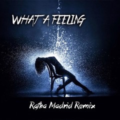 What a Feeling (Rafha Madrid Remix) [lowcut]
