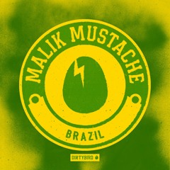 Malik Mustache - Brazil (2min clip)[BIRDFEED]