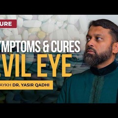 The Syptoms and Cures for Evil Eye - Part 3