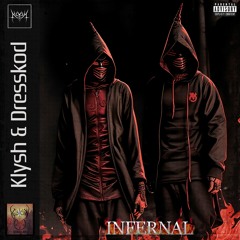 INFERNAL (Feat. Dresskod) (Prod. Klysh)