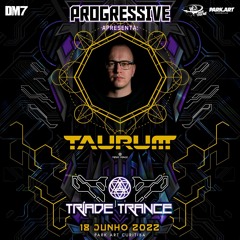 TAURUM - SET FOR PROGRESSIVE #61 - Tríade Trance Showcase