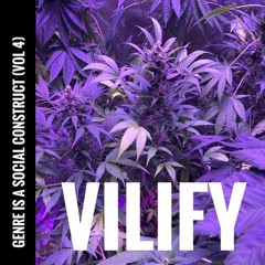 VILIFY - Genre Is A Social Construct (Vol 4)