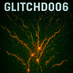 GLITCHD RADIO 006 - Tano