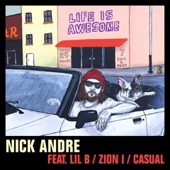 Life Is Awesome Feat. Lil B, Zion I, Casual