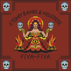 Stoney Banks & Mellodose - "Fiya Fiya"