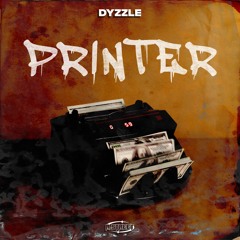 DYZZLE - PRINTER [Free Download]