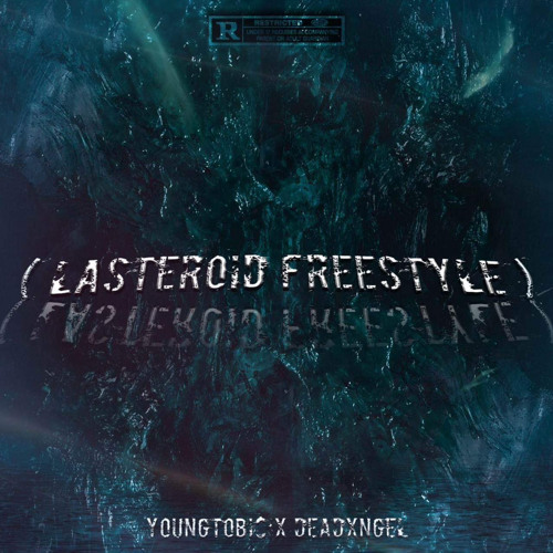 LASTEROID FREESTYLE x YoungTobi$