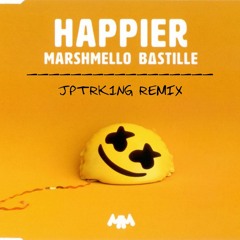 Marshmello - Happier ft. Bastille (JPTRK1NG Remix)