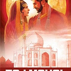 Access [PDF EBOOK EPUB KINDLE] The Taj Mahal: An Incredible Love Story (Campfire Grap