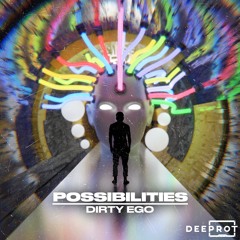Dirty Ego - Possibilities