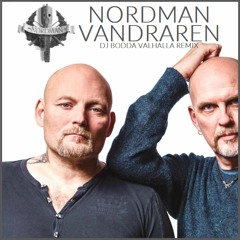 Nordman - Vandraren (DJ BODDA VALHALLA REMIX)