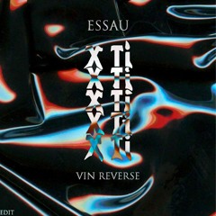 Vin Reverse Ft. Essau - X Ti (Original Mix) Free Download (BuyFree)