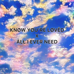ALL I EVER NEED (ft 5The Devil)