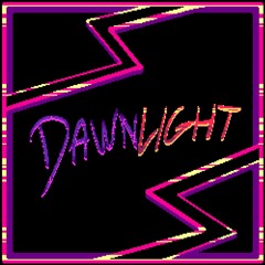 ★ DAWNLIGHT ★ Soundtrack