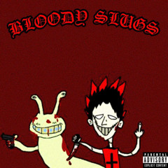 bloody slugs (ft. $LUGBOY$TEPPA)