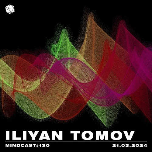 MINDCAST 130 by Iliyan Tomov