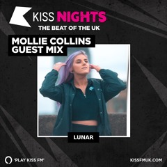 LUNAR - Mollie Collins Show KISS FM | 07.05.22