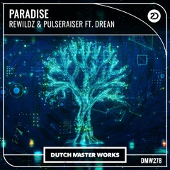 Rewildz, Pulseraiser feat. Drean - Paradise
