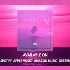 RNK - Wegen Dir