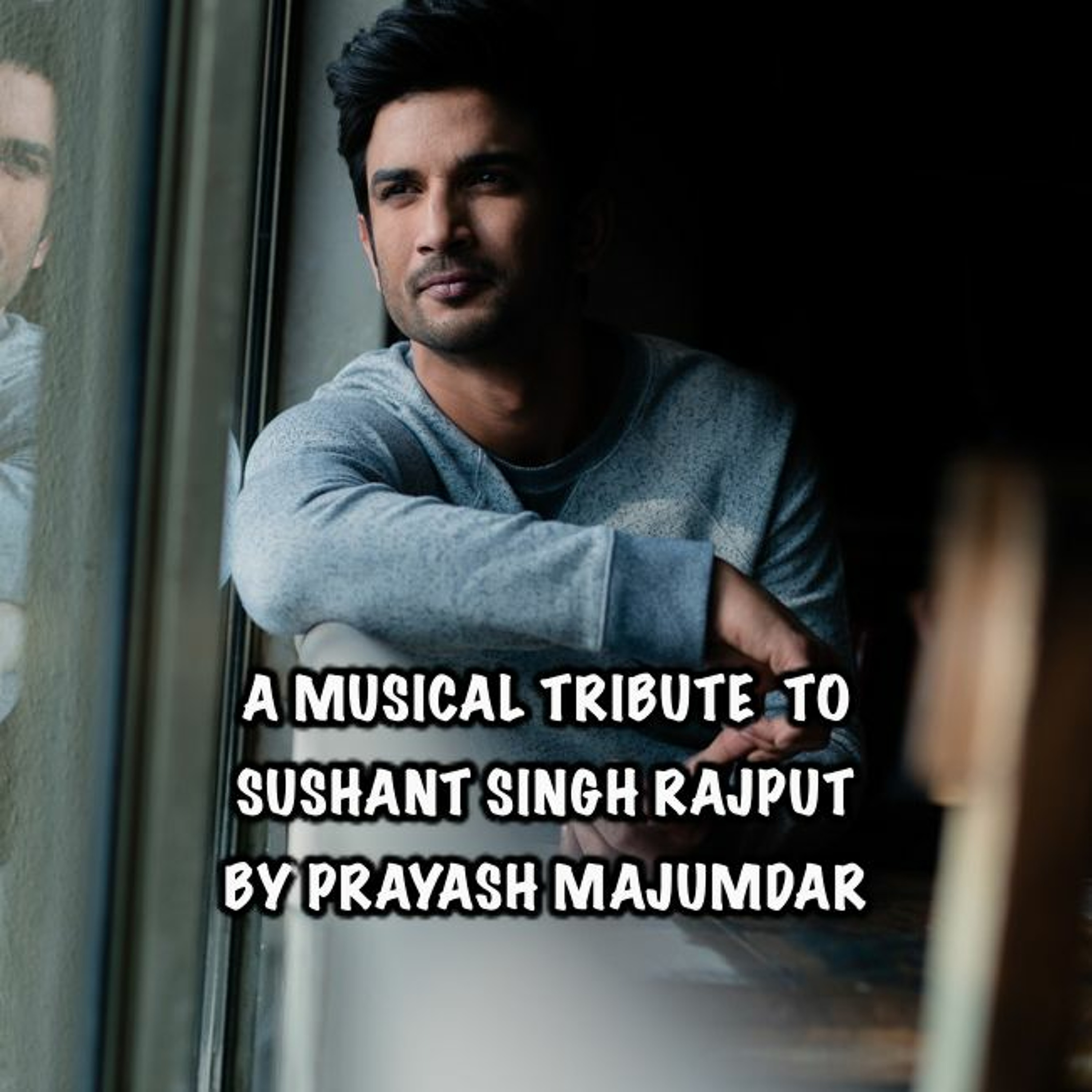 A Musical Tribute To Sushant Singh Rajput episode artwork