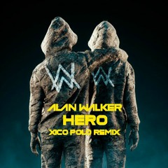 Alan Walker & Sasha Sloan - Hero (XP Remix)