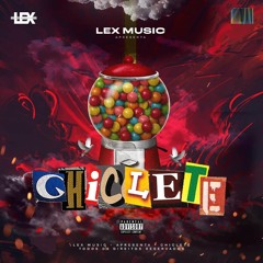 LEX Music - Chiclete