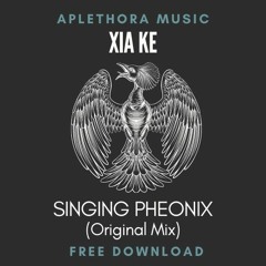 | FREE DOWNLOAD: Xia Ke - Singing Phoenix (Original Mix) |