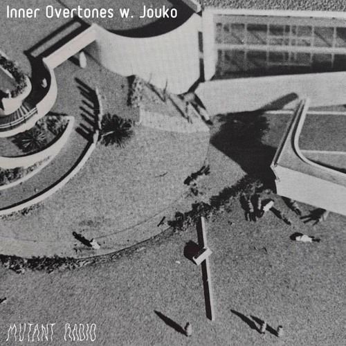 Mutant Radio - Inner Overtones w/ Jouko [15.10.2021]