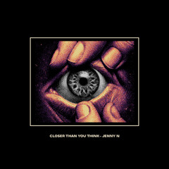 Closer Than You think
