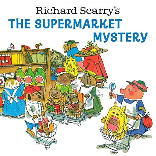 [GET] KINDLE 📗 Richard Scarry's The Supermarket Mystery by  Richard Scarry [PDF EBOO