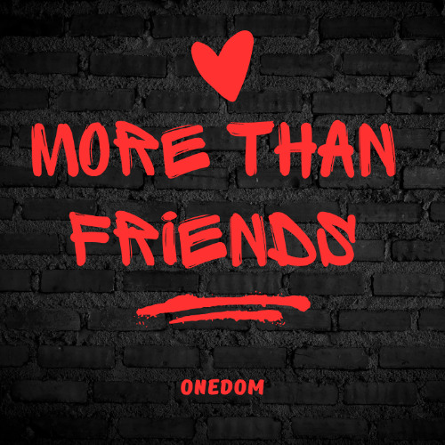 More than Friends - ONEDOM