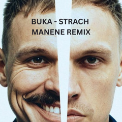 BUKA - STRACH (MANENE REMIX)
