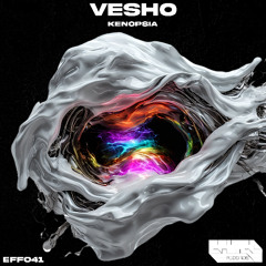 Vesho  - Kenopsia (Original Mix) EFF041