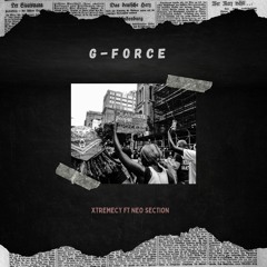 G-FORCE Ft Neo Section