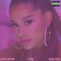 Ariana Grande - 7 rings (Syaiy Remix)