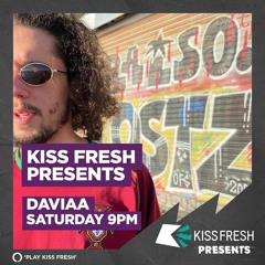 Kiss Fresh Presents: Daviaa