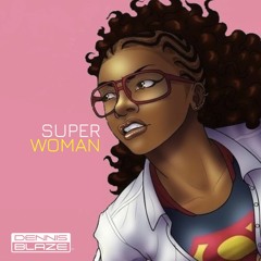 Superwoman (Dennis Blaze Tech House Funk ReWork)
