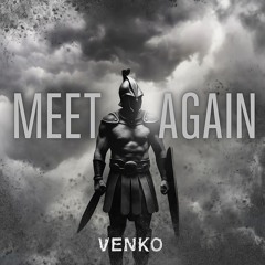 Venko x Cougar - Meet Again [SPOTIFY RELEASE]
