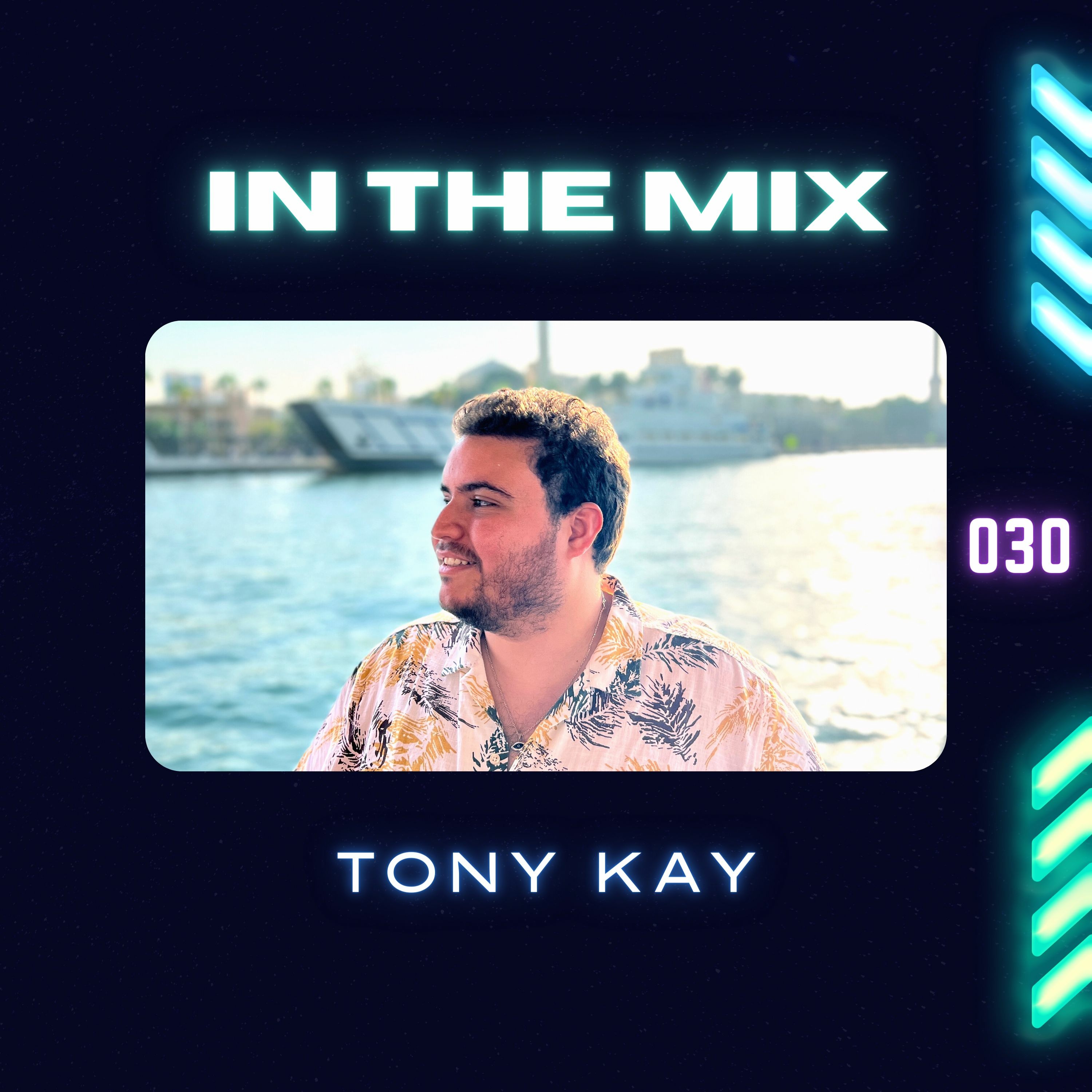 Tony Kay - In The Mix Radio Show