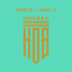 BFF381 Gordo DJ - Shake It (FREE DOWNLOAD)