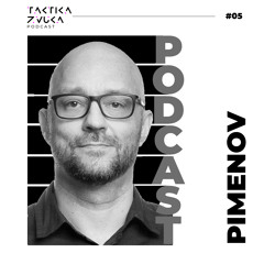 Taktika Zvuka Podcast #05 - Pimenov