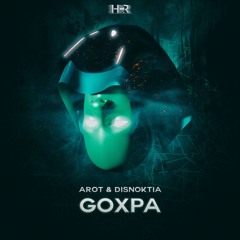 AROT & Disnoktia - GOXPA